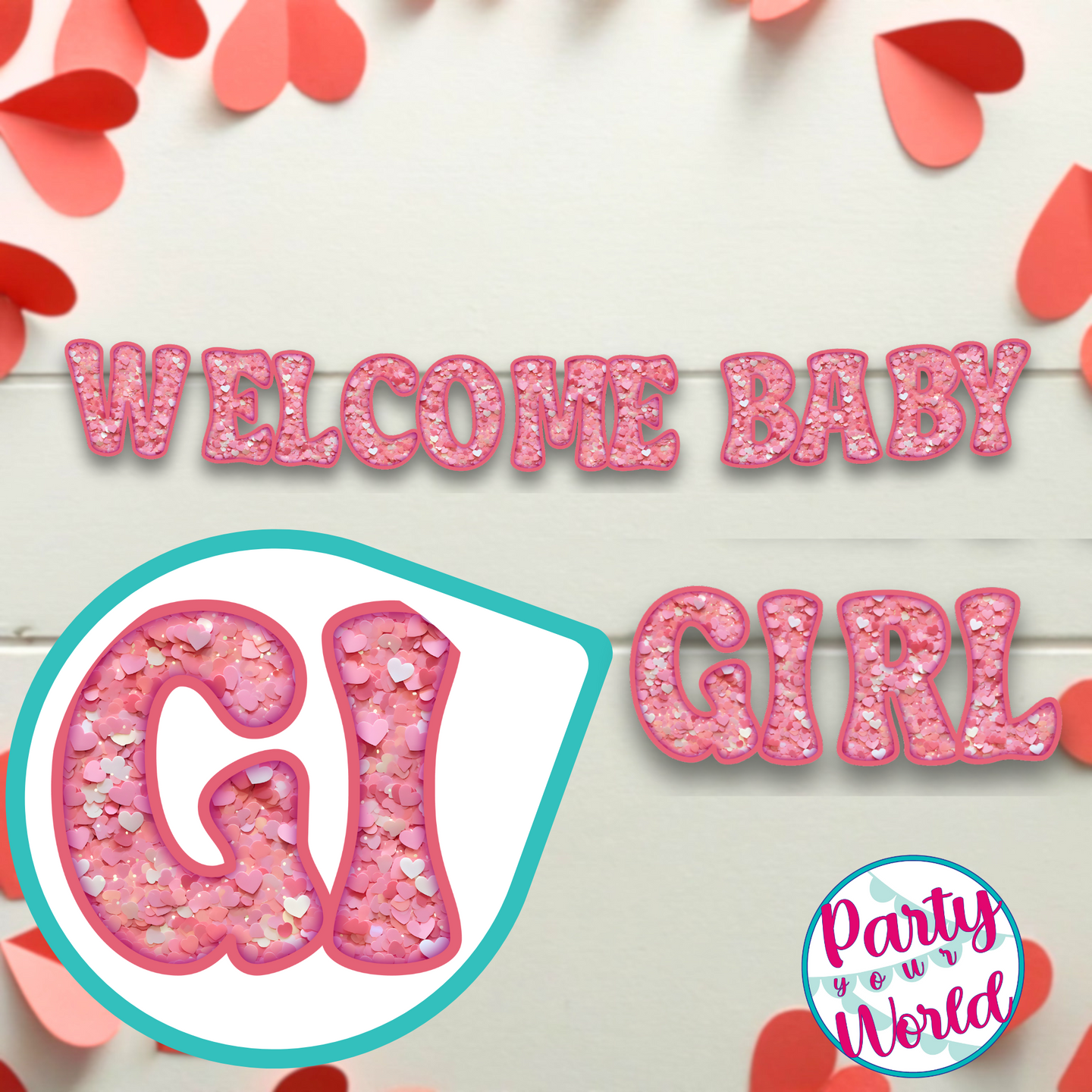 Valentine's Day Welcome Baby Girl Banner - Faux Pink Heart Glitter
