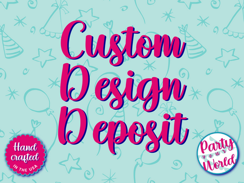Custom Corporate Decorations - DEPOSIT