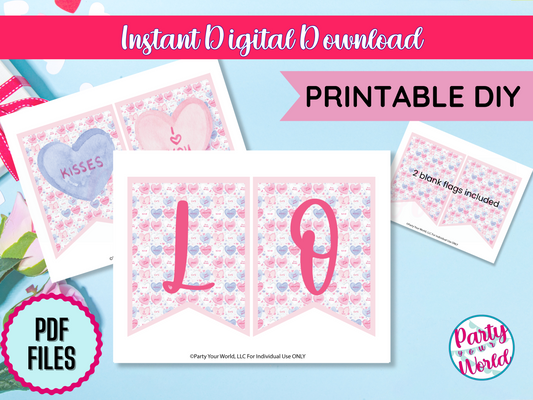 Digital Valentine's Day banner with pink and blue candy heart patterns. Includes letters 'L' and 'O,' forming the word 'LOVE,' and two blank flags for custom use. Text overlay reads 'Instant Digital Download' and 'Printable DIY.' Party Your World logo in bottom right corner.