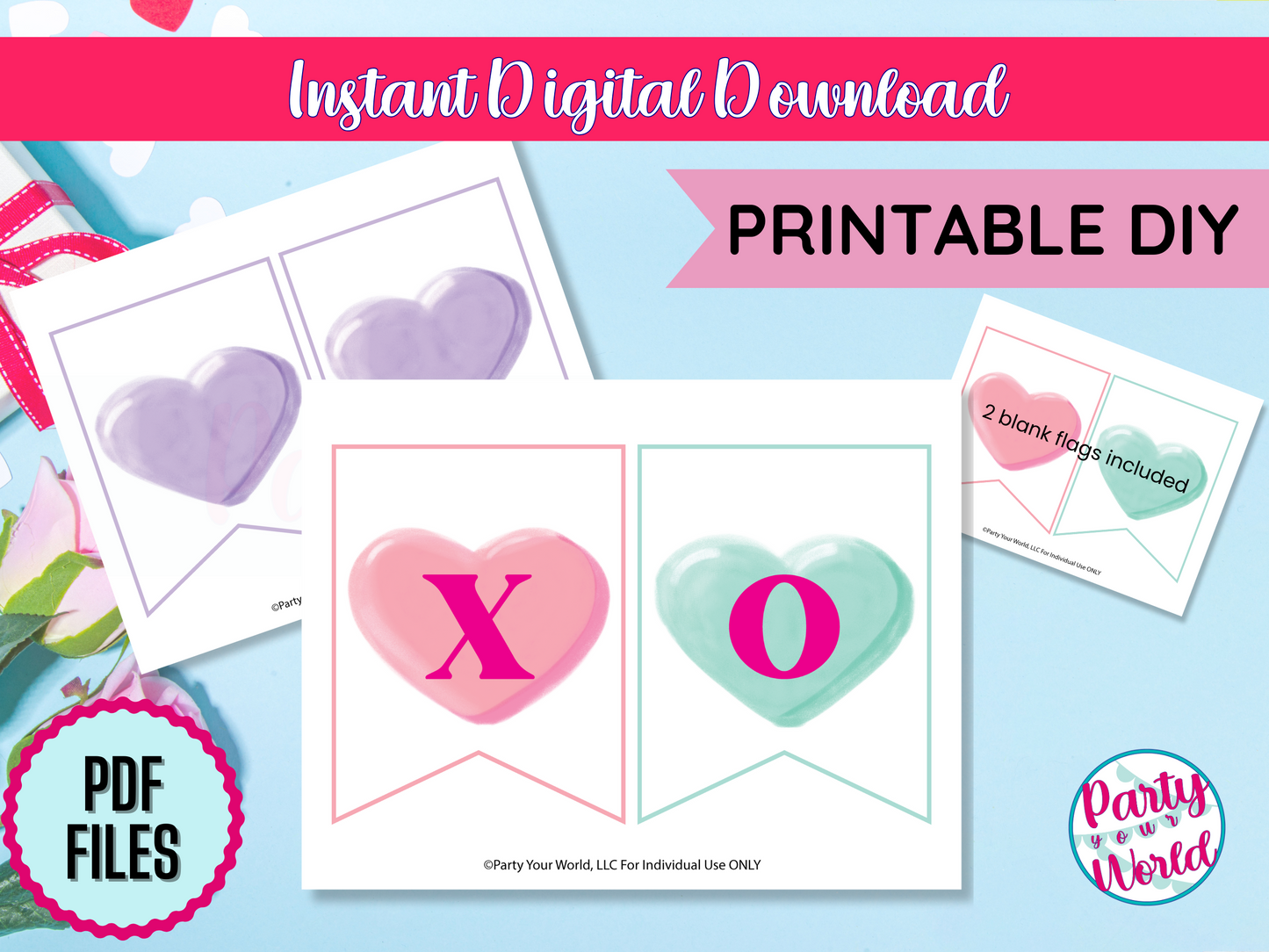 A product mockup showcasing printable Valentine’s Day banner flags with a watercolor candy heart design. The flags include pastel green, pink, and purple hearts, with letters "X" and "O" in bold pink text, as well as two blank flags for customization. The Party Your World logo and "PDF Files" badge are displayed.