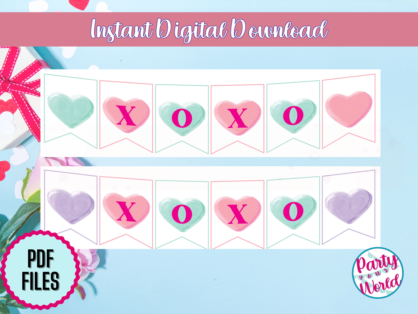 A full preview of the Candy Heart Valentine’s Day Banner showing two versions: one with alternating pastel aqua and pink hearts spelling "XOXO" and another with alternating pastel purple and aqua hearts. The design has a light and playful aesthetic, perfect for Valentine’s Day decor. The Party Your World logo and "PDF Files" badge are visible in the corners.