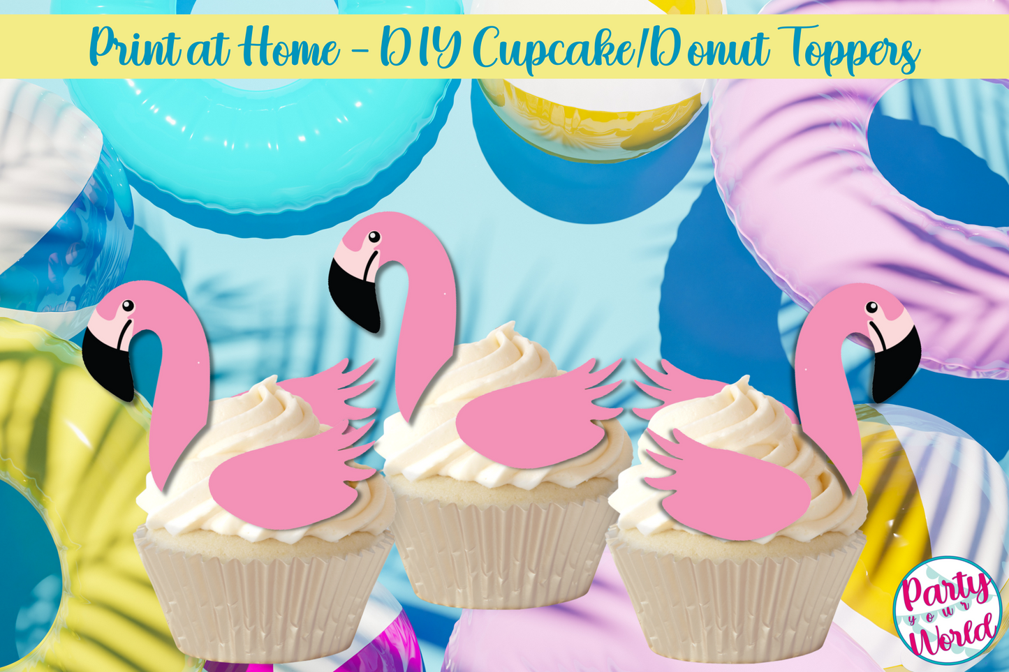 Flamingo Pool Float Cupcake or Donut Toppers, PRINTABLE DIY Summer Pool Party Cupcake Toppers