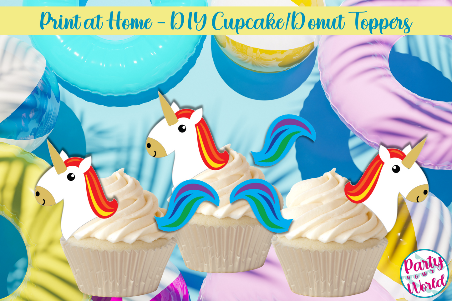 Unicorn Pool Float Cupcake or Donut Toppers, PRINTABLE DIY Summer Pool Party Cupcake Toppers