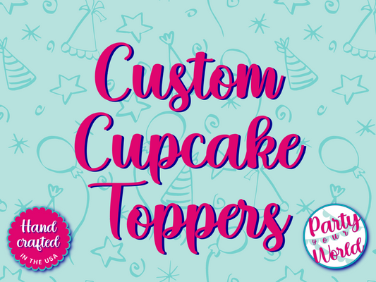 Custom Cupcake Toppers by Party Your World